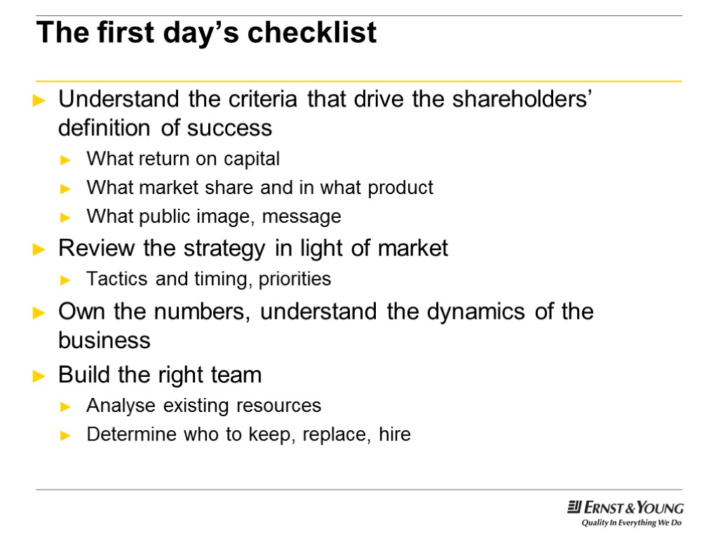 Understand the criteria that drive the shareholders’ definition of success What return on capital